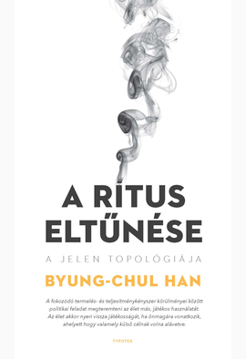 Byung-Chul Han: A rítus eltűnése