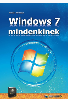 Bártfai Barnabás: Windows 7 mindenkinek
