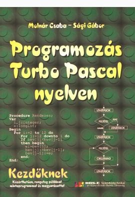 Molnár Csaba - Sági Gábor: Programozás Turbo Pascal nyelven