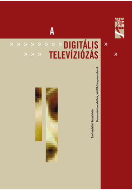 Hazay István (szerk.): A digitális televíziózás