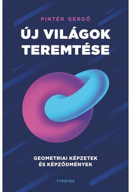 Pintér Gergő: Új világok teremtése