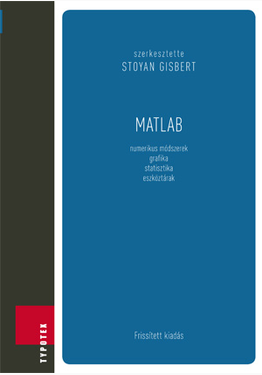 Stoyan Gisbert (szerk.): MATLAB - Frissített kiadás