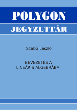 Szabó László: Bevezetés a lineáris algebrába