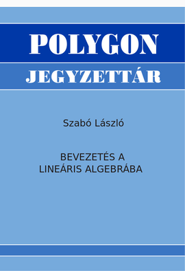 Szabó László: Bevezetés a lineáris algebrába