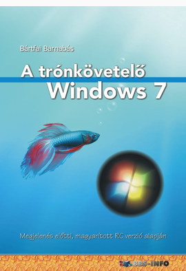 Bártfai Barnabás: A trónkövetelő Windows 7